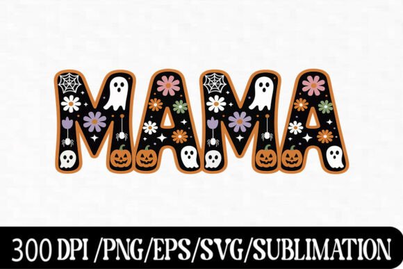 Halloween Mama Sublimation PNG Design: Graphics for T-Shirt Designs