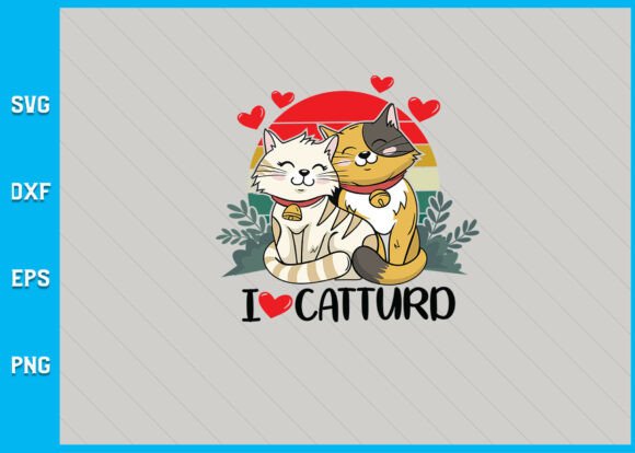 I Love Catturd SVG: Crafts & Graphics for Playful Digital Products