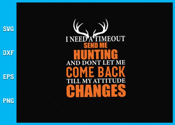 I Need a Timeout: Send Me Hunting Svg Graphics